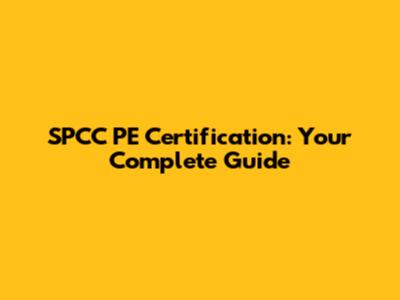 SPCC PE Certification: Your Complete Guide